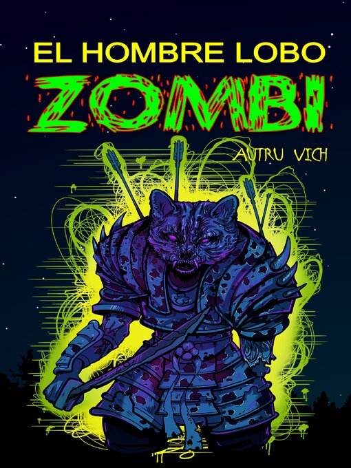 Title details for EL HOMBRE LOBO ZOMBI (Una historia sorprendente) by Autru Vich - Available